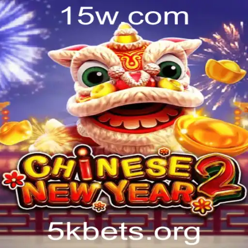 5kbet - Descubra o Emocionante Mundo de CHINESENEWYEAR2 com 5kbet