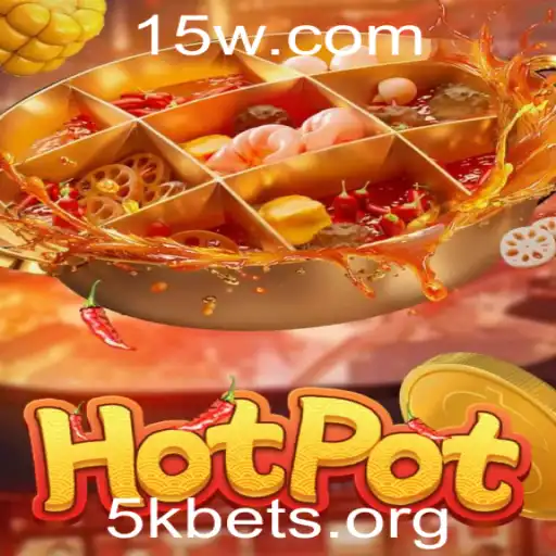 Explorando o Mundo do Hotpot: Regras e Estratégias do Jogo Relacionadas ao 5kbet