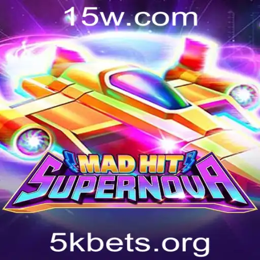 5kbet - Descubra o Novo Jogo 'MadHitSupernova' e as Regras do '5kbet'