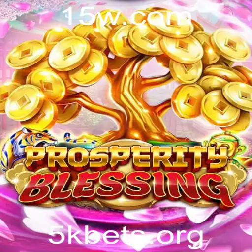 5kbet - Explorando o Fascinante Mundo de ProsperityBlessing: O Jogo Que Está Conquistando As Massas